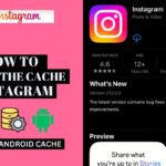 How to Clear the Cache on Instagram